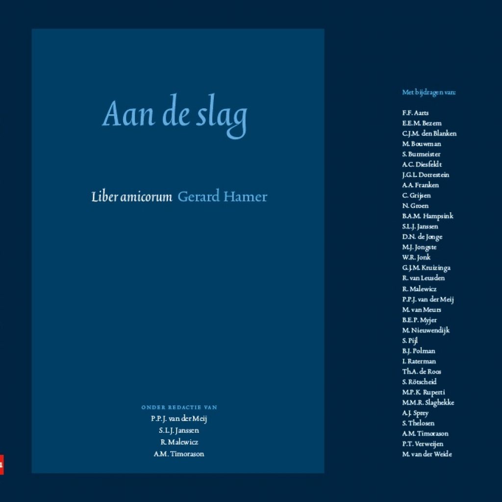 Aan de slag | Liber Amicorum | Gerard Hamer | Cleerdin & Hamer Advocaten